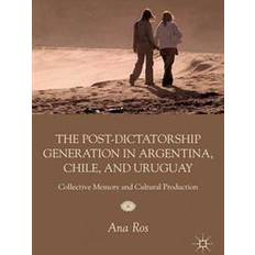 Post-Dictatorship Generation in Argentina, Chile, and Uruguay (E-Book, 2016)