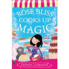 Rose Bliss Cooks Up Magic (Häftad, 2015)