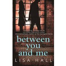 Between You and Me: A psychological thriller with a twist you won't see coming (Paperback, 2016)