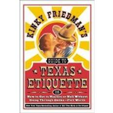 Reference Book Books kinky friedmans guide to texas etiquette or how to get to heaven or hell wi (Paperback, 2003)