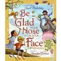 Poetry Audiobooks Be Glad Your Nose Is on Your Face: And Other Poems (Audiobook, CD, 2008)