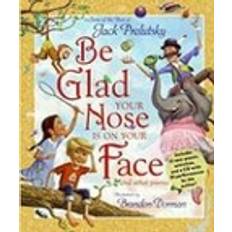 Poesi Ljudböcker Be Glad Your Nose Is on Your Face: And Other Poems (Ljudbok, CD, 2008)