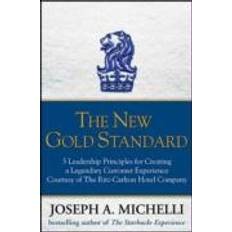 The New Gold Standard: 5 Leadership Principles for Creating a Legendary Customer Experience Courtesy of the Ritz-Carlton Hotel Company (Hardcover, 2008)