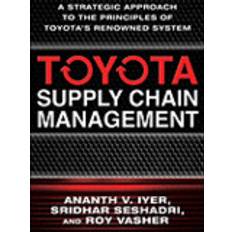 Toyota Supply Chain Management: A Strategic Approach to Toyota's Renowned System (Hardcover, 2009)