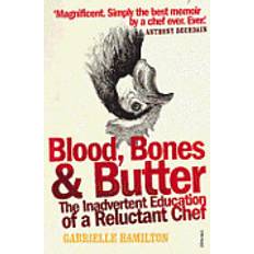 Butter book Blood, Bones and Butter: The inadvertent education of a reluctant chef (Paperback, 2012)