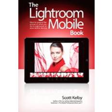 Lightroom The Lightroom Mobile Book (Häftad, 2016)