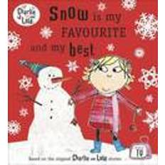 The favourite Charlie and Lola: Snow is my Favourite and my Best (Paperback, 2014)