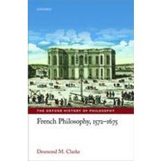 1572 French Philosophy, 1572-1675 (Hardcover, 2016)