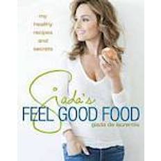 Feel good food Giada's Feel Good Food (Inbunden, 2013)