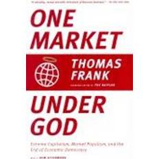 Extreme one One Market Under God: Extreme Capitalism, Market Populism, and the End of Economic Democracy (Tapa blanda, 2001)