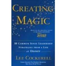 Books Creating Magic: 10 Common Sense Leadership Strategies from a Life at Disney (Hardcover, 2008)