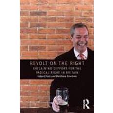 Livres Revolt on the Right: Explaining Support for the Radical Right in Britain (Routledge Studies in Extremism and Democracy) (Broché, 2014)