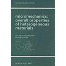 Nemat Micromechanics: Overall Properties of Heterogeneous Materials (Hæftet, 1998)