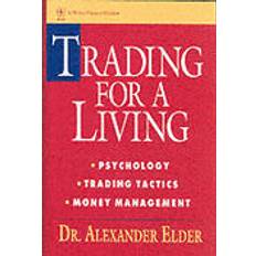 Trading for a living Trading for a Living: Psychology, Trading Tactics, Money Management (Wiley Finance) (Hardcover, 1993)