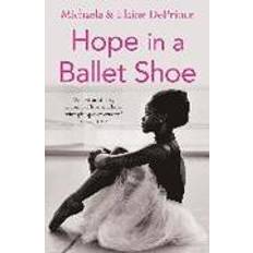 Hope in a Ballet Shoe (Häftad, 2015)