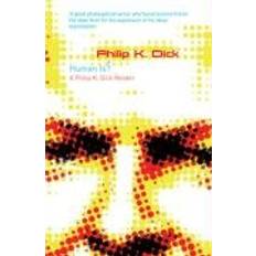 F dick Human Is?: A Philip K. Dick Reader (Gollancz S.F.) (Paperback, 2007)