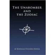 Unabomber The Unabomber and the Zodiac (Hæftet, 2007)