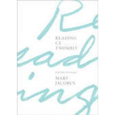 Reading Cy Twombly (Inbunden, 2016)