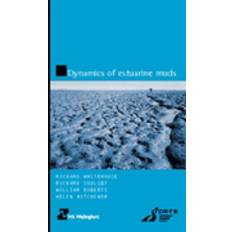 Hr 2000 Dynamics of Estuarine Muds (HR Wallingford Titles) (Inbunden, 2000)