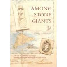 Bøker Among Stone Giants: The Life of Katherine Routledge and Her Remarkable Expedition to Easter Island (Heftet, 2014)