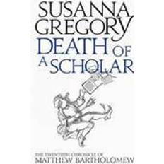 Bartholomew Death of a Scholar: The Twentieth Chronicle of Matthew Bartholomew (Chronicles of Matthew Bartholomew) (Paperback, 2015)