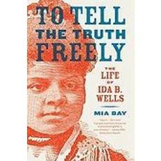 Freely To Tell the Truth Freely (Häftad, 2010)