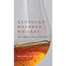 Bourbon whiskey Kentucky Bourbon Whiskey (Inbunden, 2013)