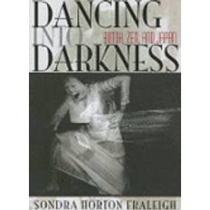 Into the darkness Dancing into Darkness (Paperback, 2010)