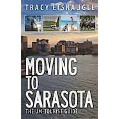 Sarasota Moving to Sarasota (Häftad, 2013)