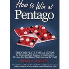 Pentago How to Win at Pentago: The Complete Visual Guide for Advancing from Beginner to Master in the Five-In-A-Row Board Game That's Sweeping the Wo (Häftad, 2014)