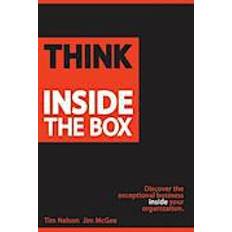 Think Inside the Box: Discover the Exceptional Business Inside Your Organization (Hæftet, 2013)