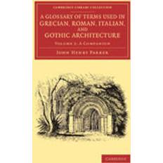 Grecian A Glossary of Terms Used in Grecian, Roman, Italian, and Gothic Architecture (Häftad, 2014)