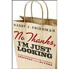 no thanks im just looking sales techniques for turning shoppers into buyers (Hardcover, 2012)