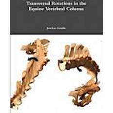 Transversal Transversal Rotations in the Equine Vertebral Column (Geheftet, 2011)