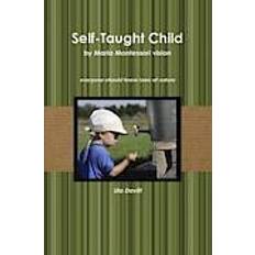 Ula Self-Taught Child by Maria Montessori vision (Geheftet, 2013)