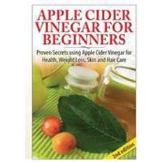 Apple p Apple Cider Vinegar for Beginners (Inbunden, 2015)