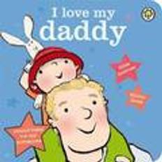 I Love My Daddy Board Book (Hardcover, 2013)