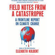 Field notes Field Notes from a Catastrophe (Häftad, 2015)