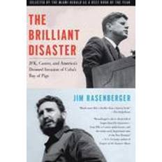 Books The Brilliant Disaster: JFK, Castro, and America's Doomed Invasion of Cuba's Bay of Pigs (Paperback, 2012)