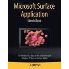 Bücher Microsoft Surface Application Sketch Book: For Windows 8 Apps on the Surface Pro and Windows RT Apps on Surface Tablets (Geheftet, 2013)