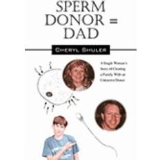 Sperm Sperm Donor = Dad (Häftad, 2010)
