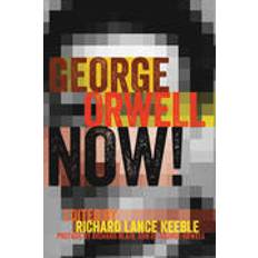 George Orwell Now! (Hardcover, 2015)