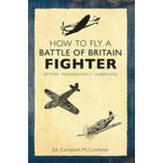 How to Fly a Battle of Britain Fighter (Paperback, 2014)