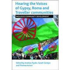 Hearing the Voices of Gypsy, Roma and Traveller Communities (Paperback, 2014)