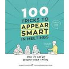 Appear 100 tricks to appear smart in meetings how to get by without even trying (Paperback, 2016)