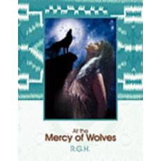 G wolves At the Mercy of Wolves (Hæftet, 2010)