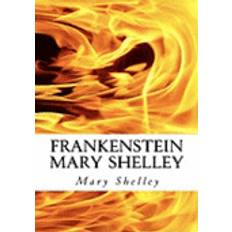 Frankenstein mary shelley Frankenstein Mary Shelley: The Modern Prometheus: Frankenstein's Monster (Häftad, 2010)