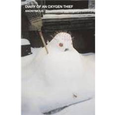 Diary of an Oxygen Thief (Häftad, 2016)