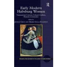 Habsburg Early Modern Habsburg Women (Indbundet, 2013)