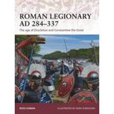 Livres Roman Legionary AD 284-337: The age of Diocletian and Constantine the Great (Warrior) (Broché, 2015)